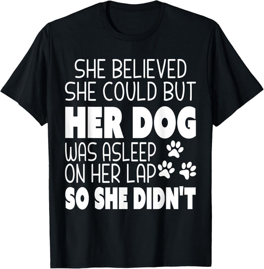 She Believed She Could but Her Dog Was Asleep On Her Lap Women Kids T-Shirt - T-Shirt | Black