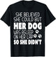 She Believed She Could but Her Dog Was Asleep On Her Lap Women Kids T-Shirt - T-Shirt | Black