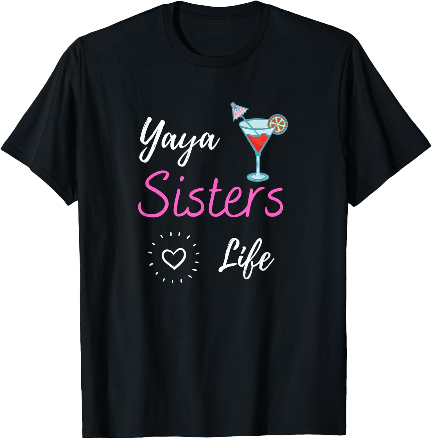 Yaya Sisters love life T-Shirt - T-Shirt | Black