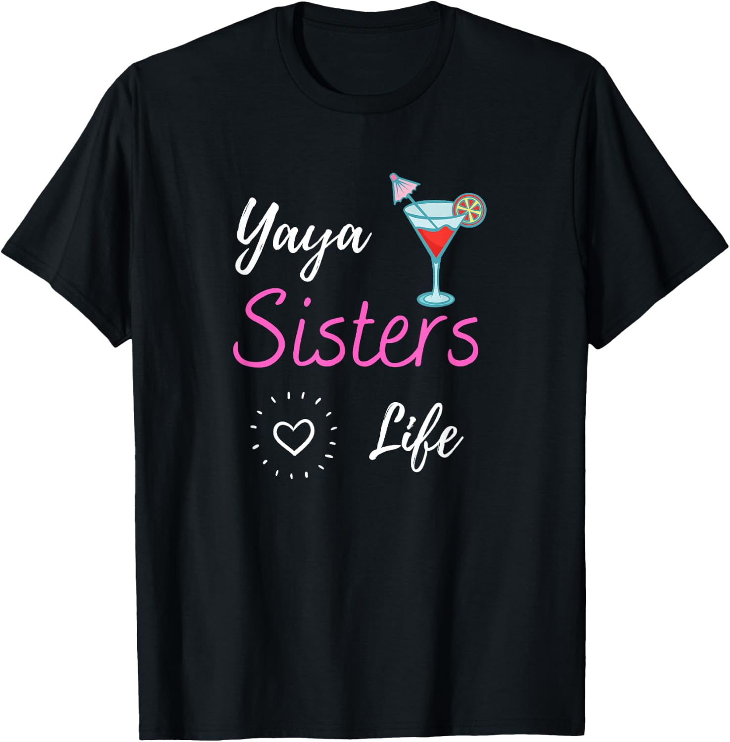 Yaya Sisters love life T-Shirt - T-Shirt | Black