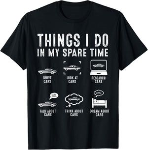 Things I Do In My Spare Time Funny Car Guy Car Enthusiast T-Shirt - T-Shirt | Black