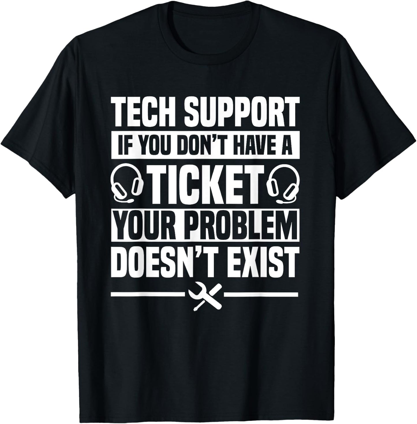 Tech Support Ticket IT Call Center Agent Help Desk T-Shirt - T-Shirt | Black