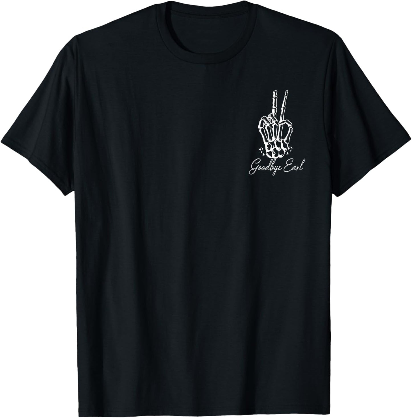 Goodbye Earl | Two Sided | Some Of Y'all Don't Know T-Shirt - T-Shirt | Black
