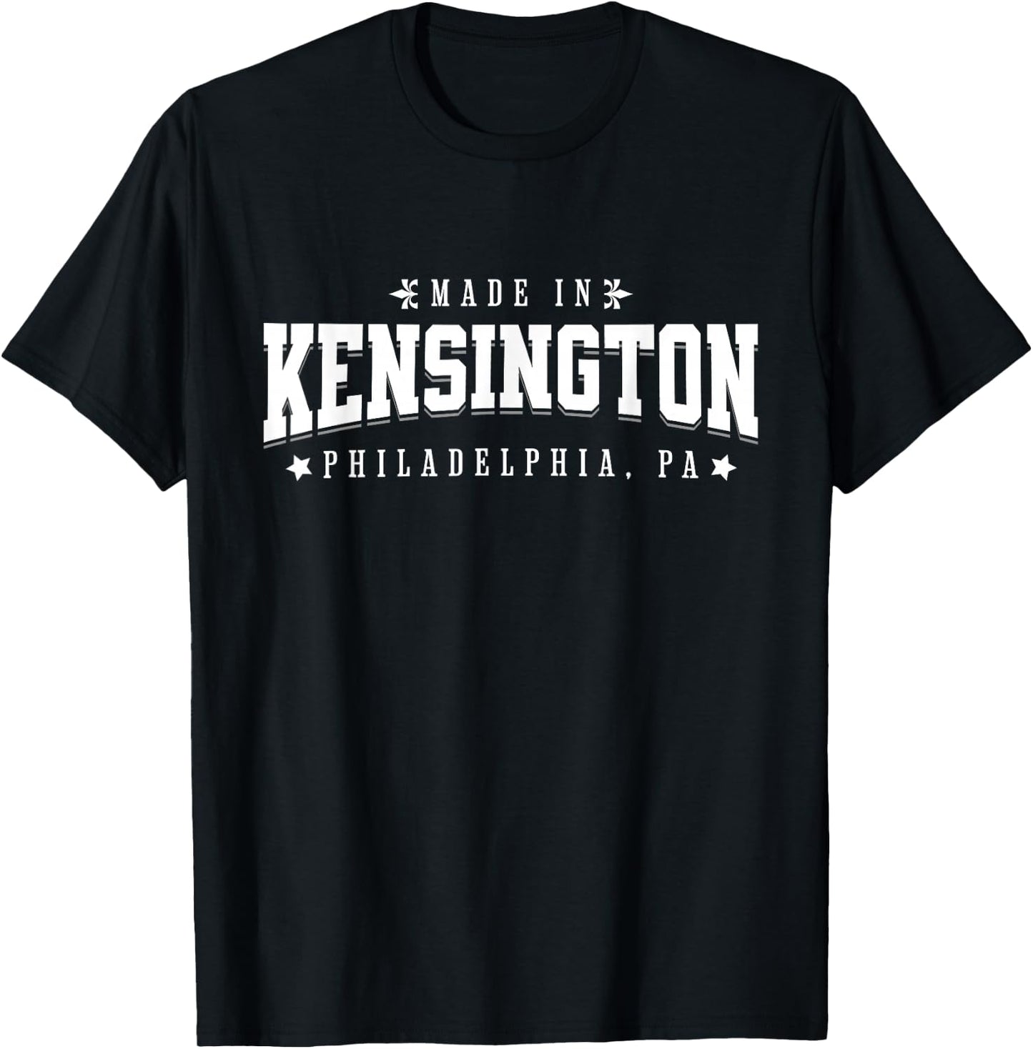 Made in Kensington Philadelphia PA Philly Neighborhood Pride T-Shirt - T-Shirt | Black