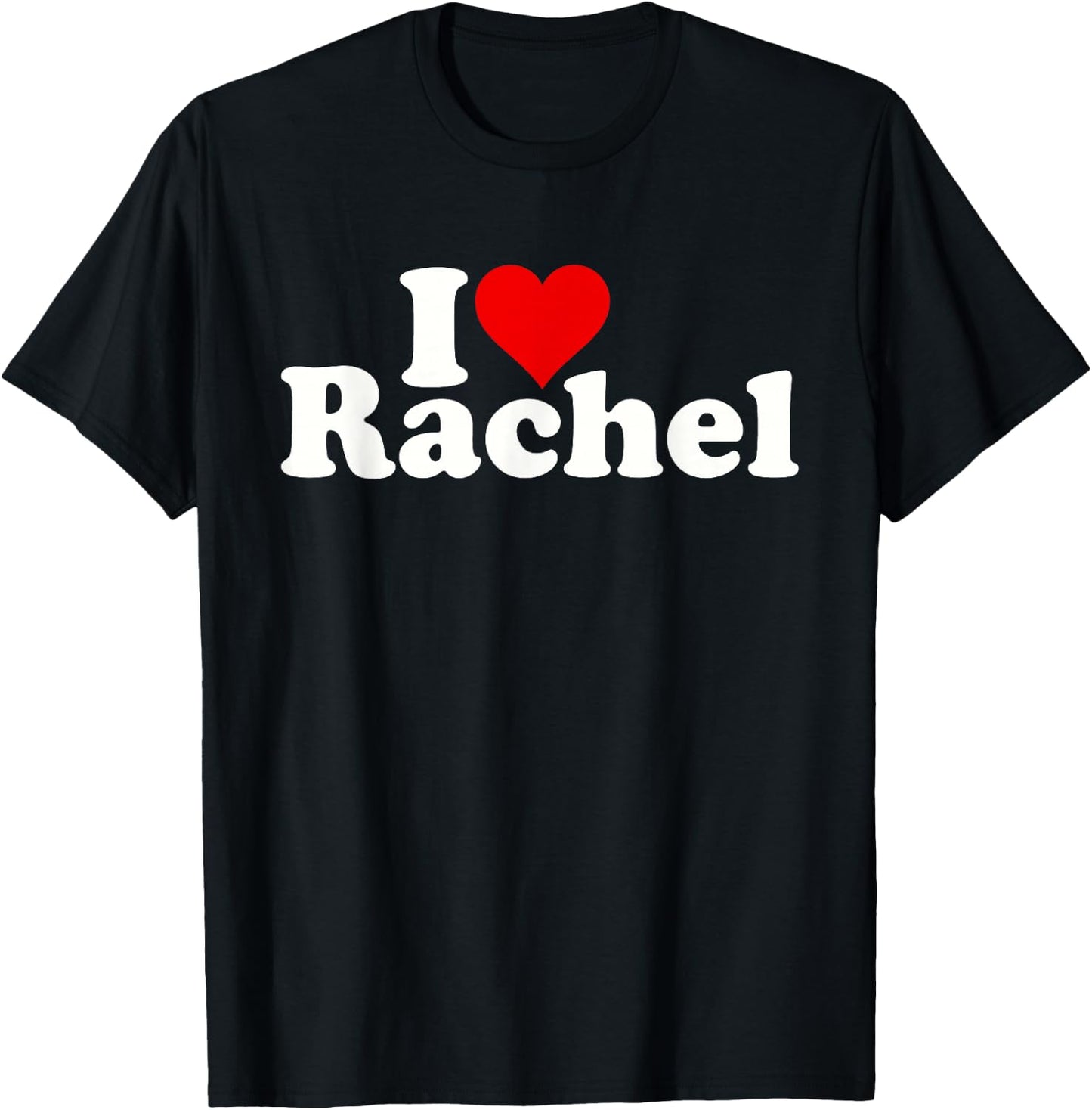 I Love Heart Rachel T-Shirt - T-Shirt | Black