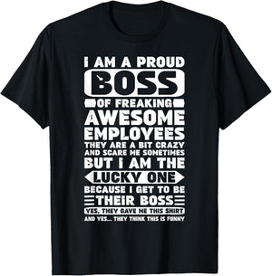 I Am a Proud Boss of Freaking Awesome Employees Shirt Funny T-Shirt - T-Shirt | Black