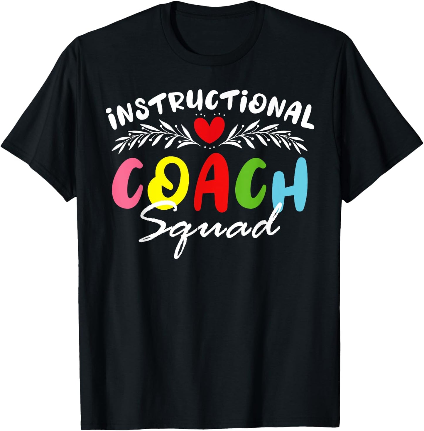 Instructional Coach Squad School Teacher School Admin Squad Men Women Girls Kids T-Shirt - T-Shirt | Black