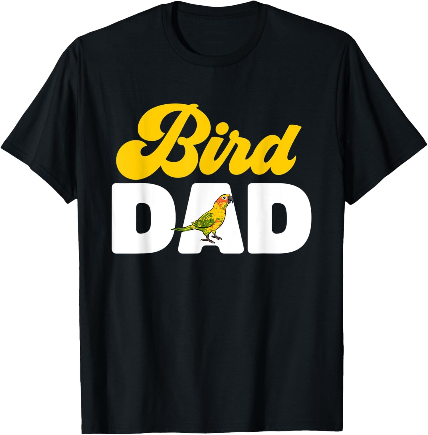 Sun Conure Bird Dad Parrot Bird Conure T-Shirt - T-Shirt | Black