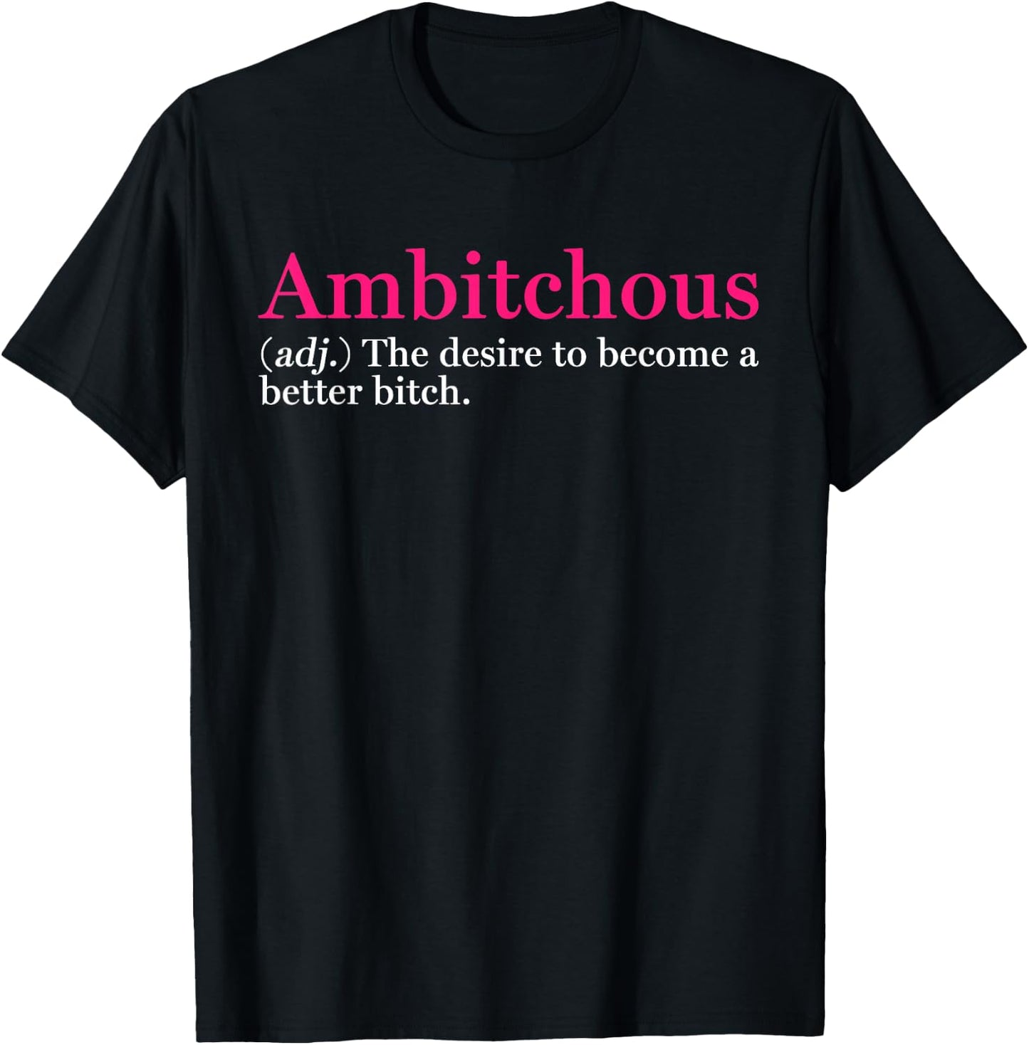 Ambitchous Inspirational Definition T-Shirt - T-Shirt | Black