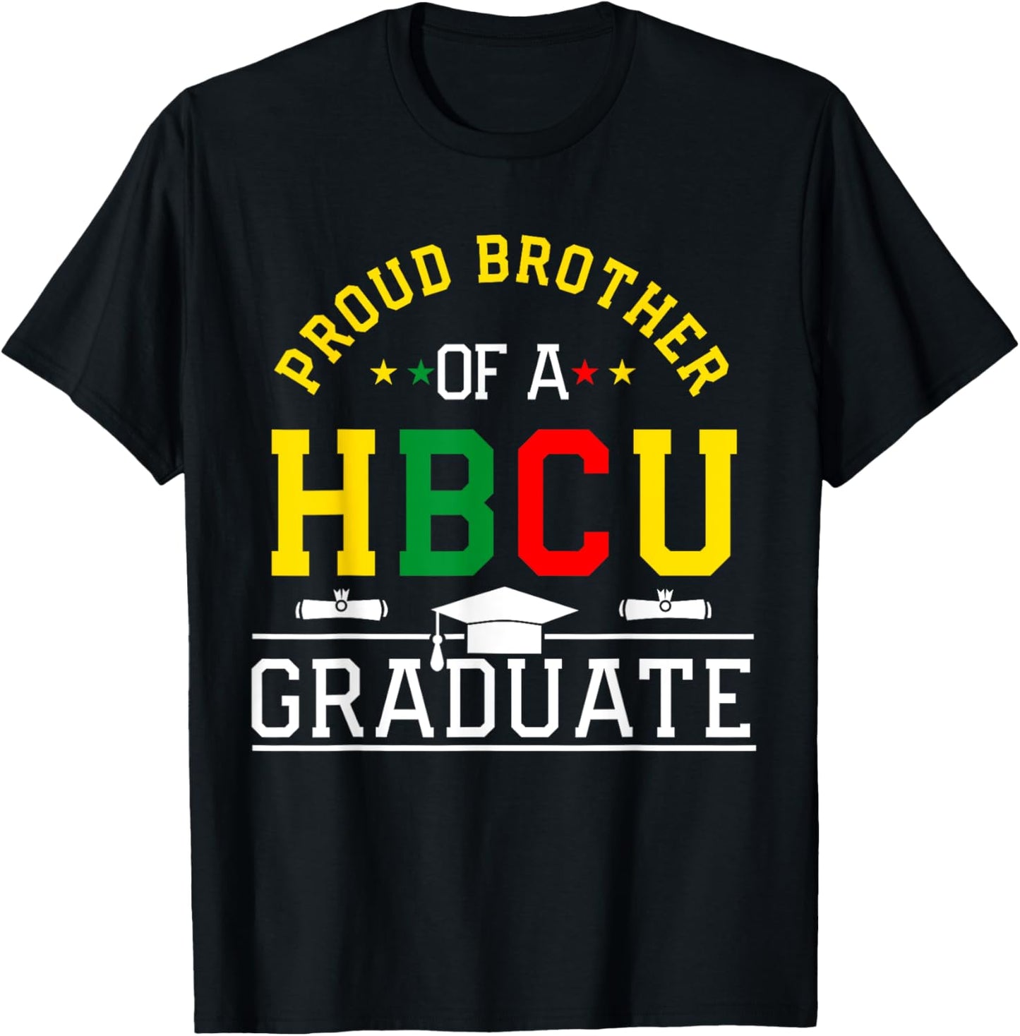Proud HBCU Brother of a HBCU Graduate Family T-Shirt - T-Shirt | Black