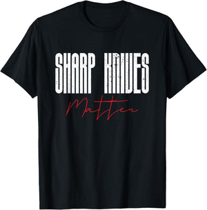 Funny Chef Knife Of Sharp Knives Matter For Sarcastic Chefs T-Shirt - T-Shirt | Black