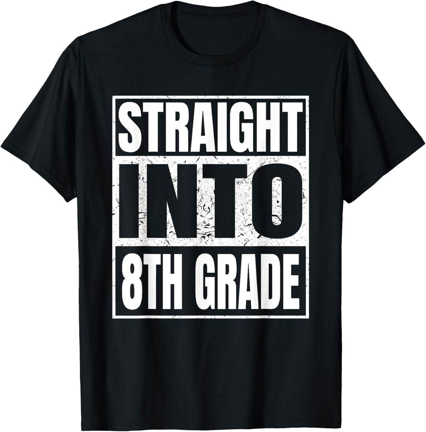 Straight Into 8th Grade Back to School Gifts Eighth Grad T-Shirt - T-Shirt | Black