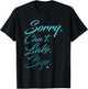 Funny Lake Design, Sorry. Can't. Lake. Bye. T-Shirt - T-Shirt | Black