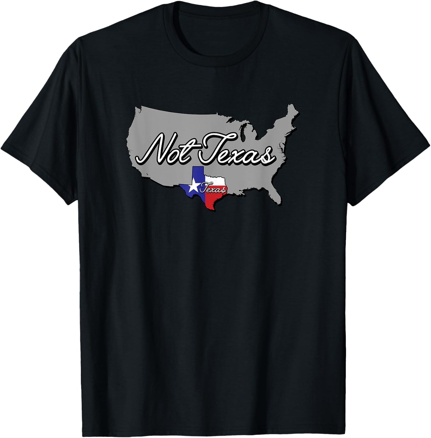 Texas and Not Texas Funny USA State T-Shirt - T-Shirt | Black