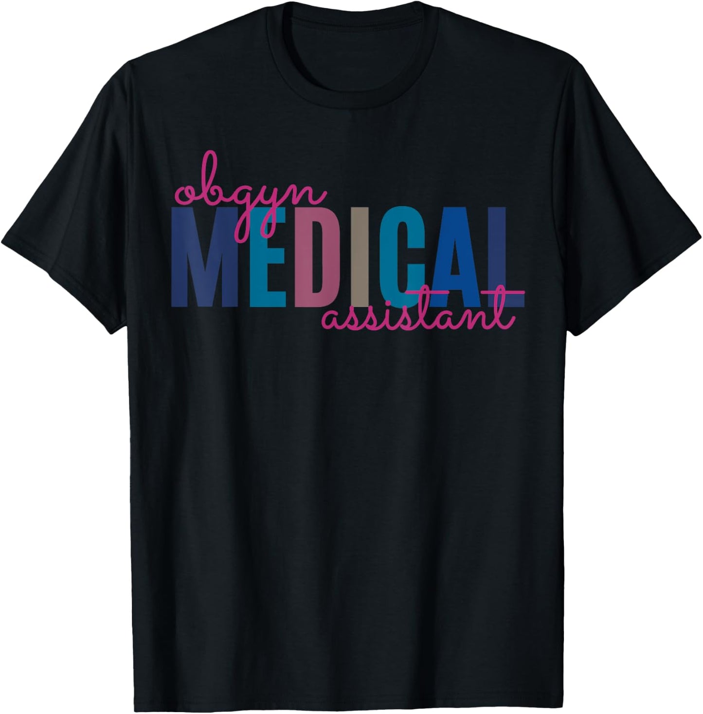 Obgyn Medical Assistant Obstetrics Nurse Funny Gynecology T-Shirt - T-Shirt | Black