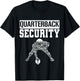 Football Offensive Lineman Quarterback Protection Security T-Shirt - T-Shirt | Black