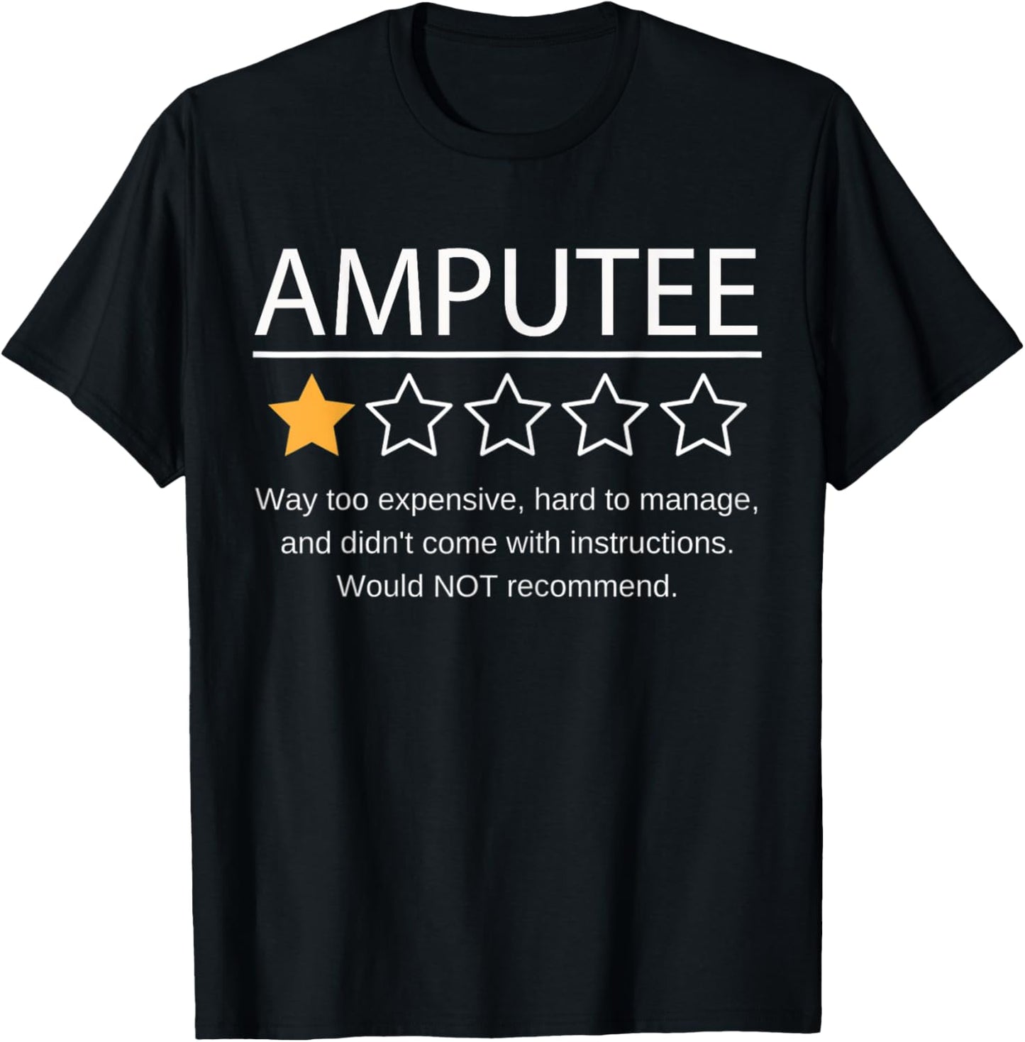Funny Amputee One Star Would Not Recommend T-Shirt - T-Shirt | Black