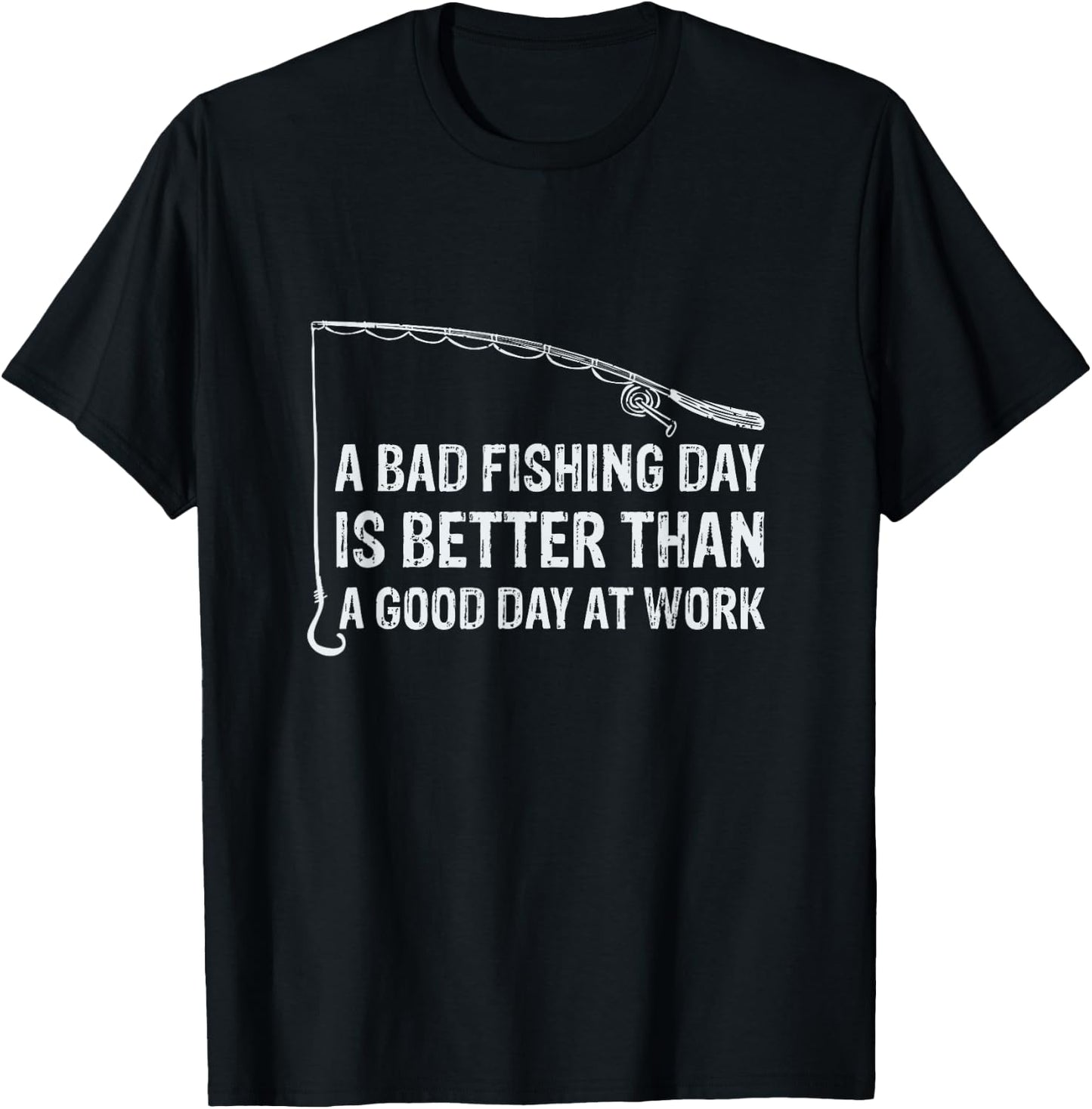 A bad fishing day is better than a good day at work T-Shirt - T-Shirt | Black