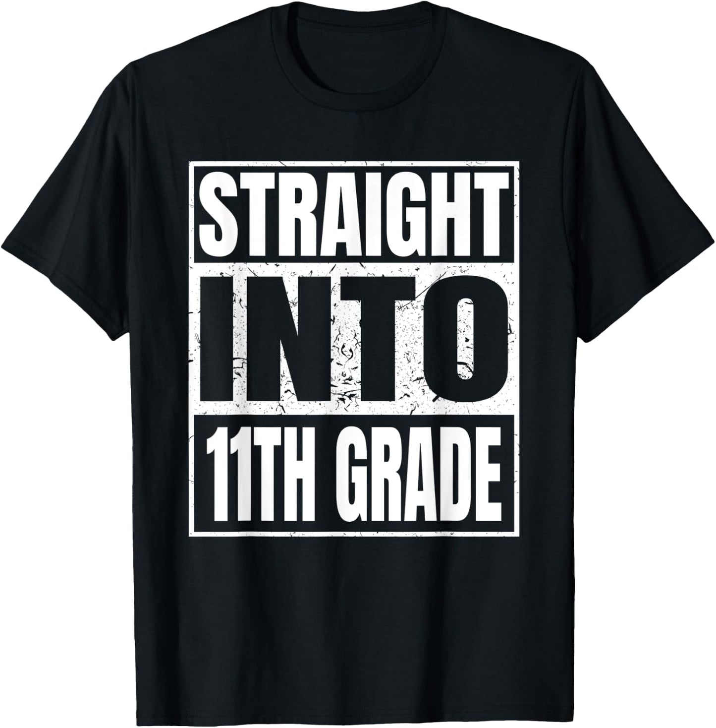 Straight Into 11th Grade Back to School Gifts Eleventh Grade T-Shirt - T-Shirt | Black