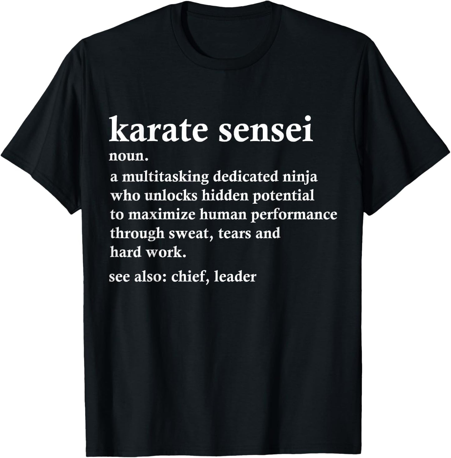 Karate Sensei Definition Funny Martial Arts Instructor T-Shirt - T-Shirt | Black