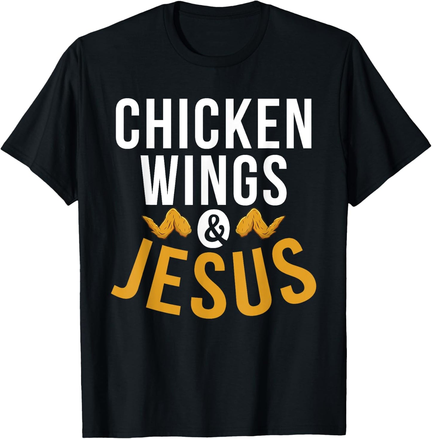 Chicken Wings and Jesus Chicken Wings T-Shirt - T-Shirt | Black
