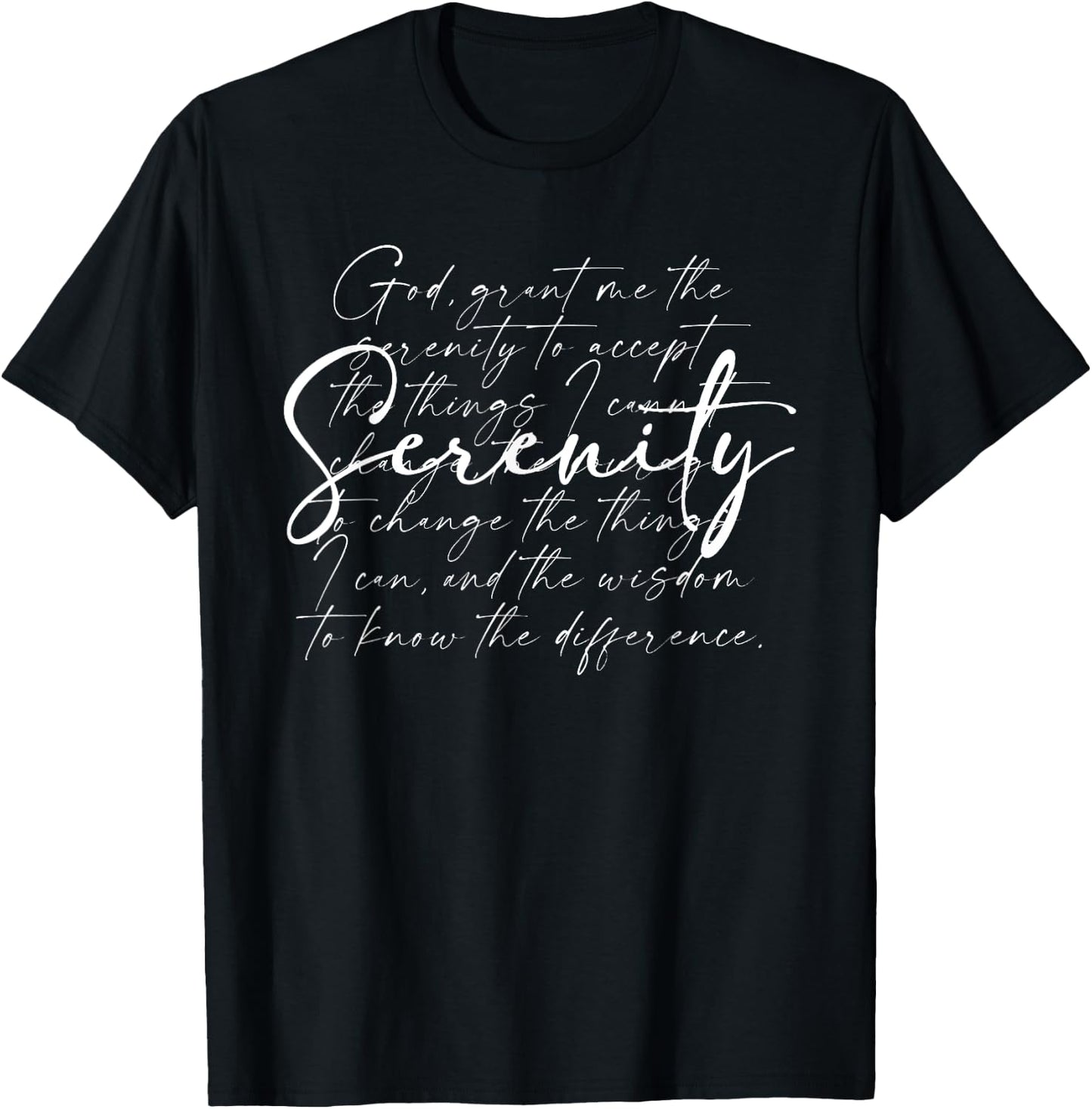God Grant Me The Serenity, Serenity Prayer, Christian Faith T-Shirt - T-Shirt | Black