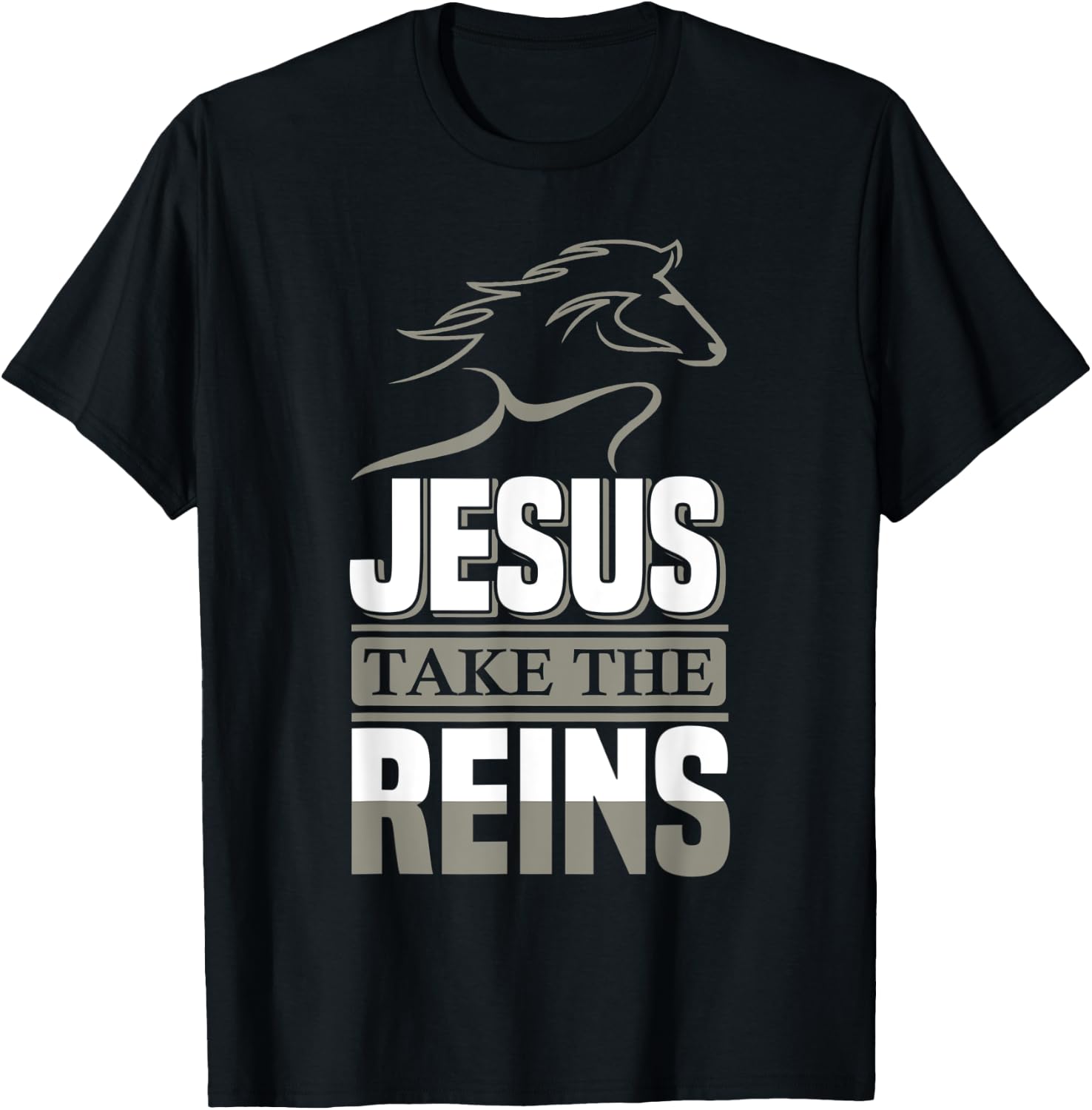 Jesus Take The Reins Christian Faith T-Shirt - T-Shirt | Black