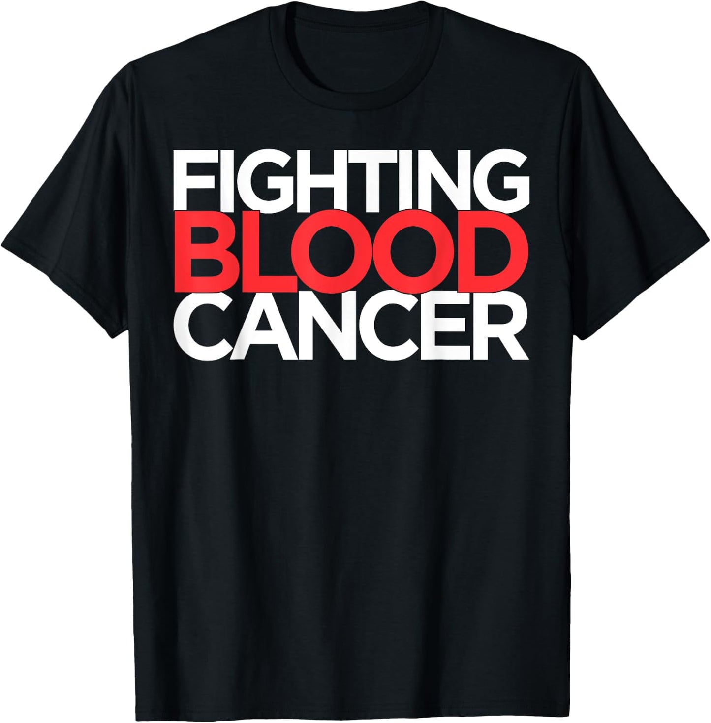 Fighting Blood Cancer T-Shirt - T-Shirt | Black