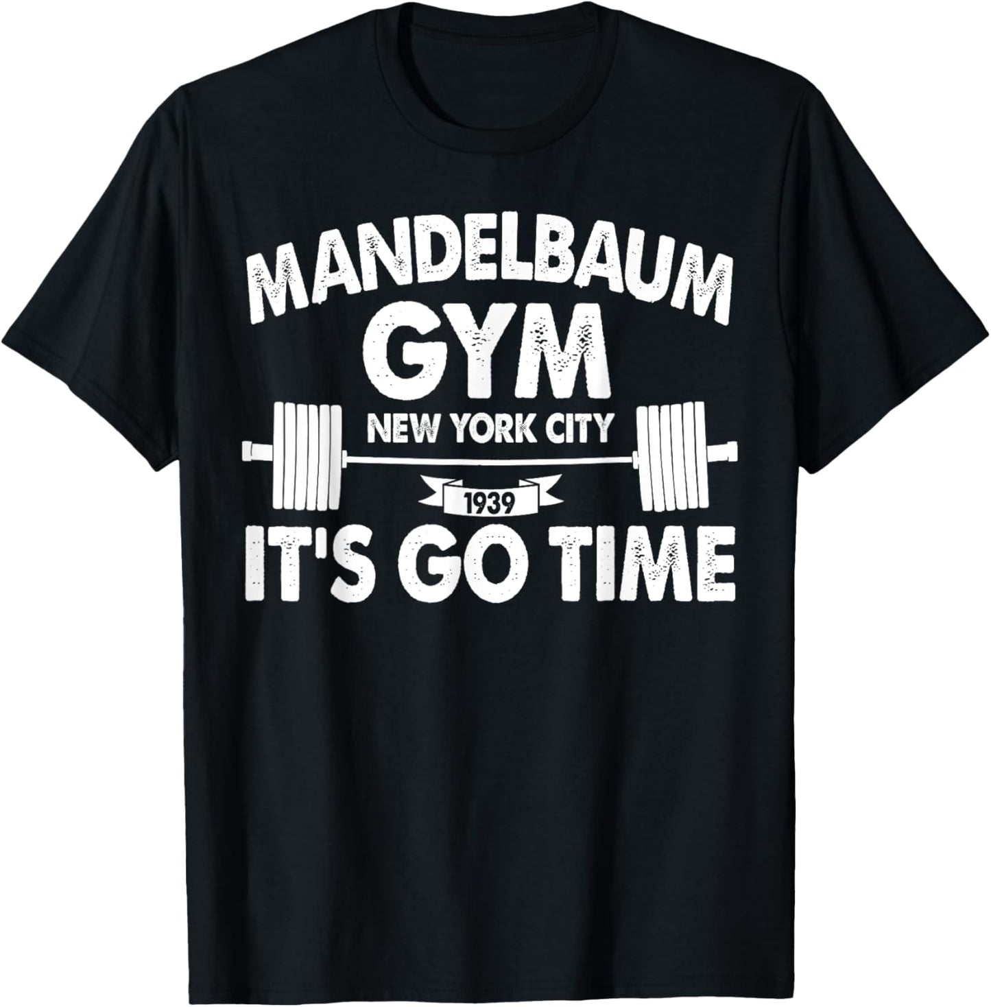 Mandelbaum Gym It's Go Time T-Shirt - T-Shirt | Black