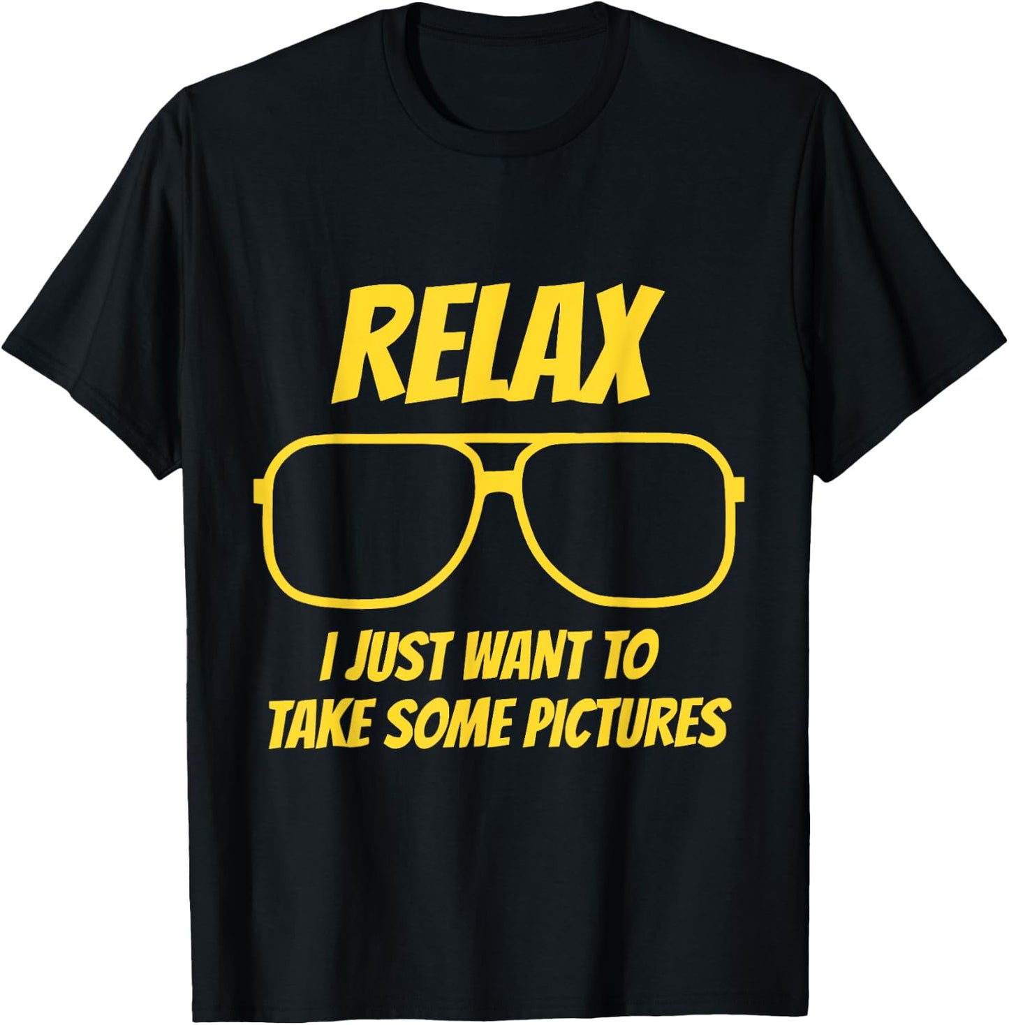 Relax I just want to take some pictures vintage T-Shirt - T-Shirt | Black