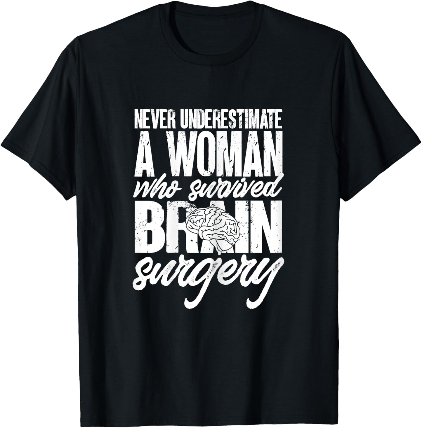 Woman Survived Brain Surgery Funny Brain Surgery Survivor T-Shirt - T-Shirt | Black