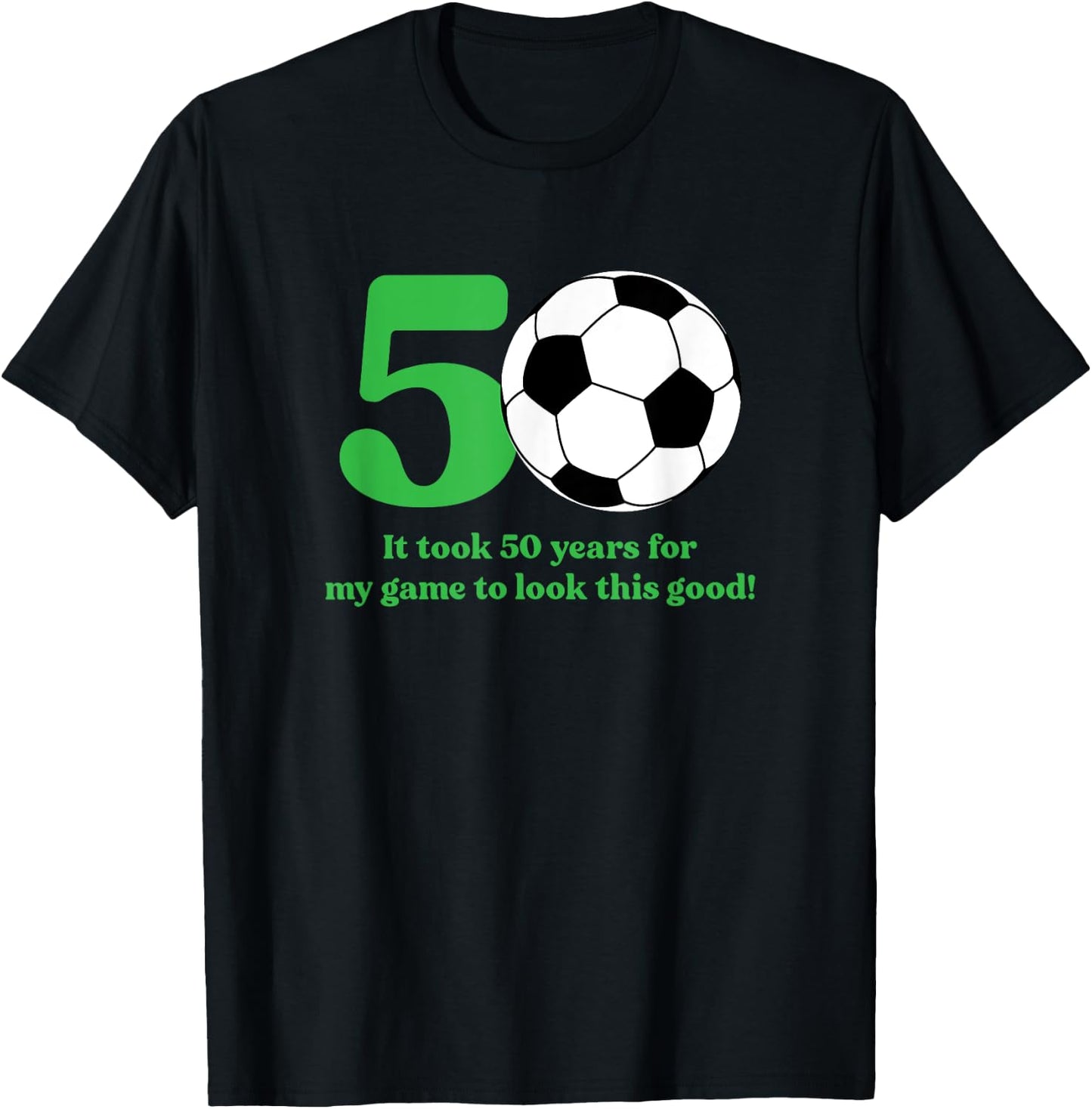 50 Year Old Soccer Player 50th Birthday T-Shirt - T-Shirt | Black