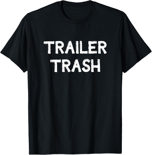 Trailer Trash T-Shirt - T-Shirt | Black