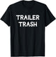 Trailer Trash T-Shirt - T-Shirt | Black