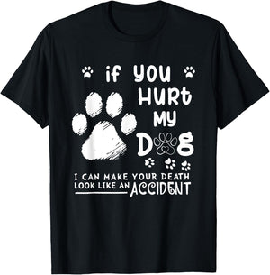 If You Hurt My Dog I Can Make Your Death Look Like Accident Women T-Shirt - T-Shirt | Black