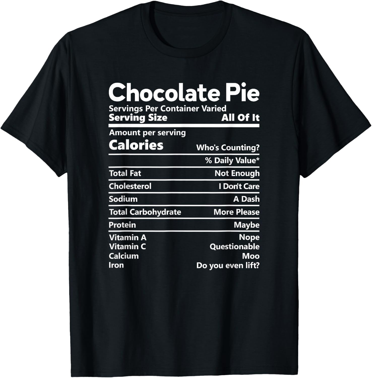 Chocolate Pie Nutrition Facts Funny Thanksgiving Calories T-Shirt - T-Shirt | Black