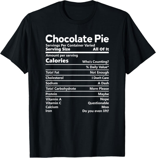 Chocolate Pie Nutrition Facts Funny Thanksgiving Calories T-Shirt - T-Shirt | Black