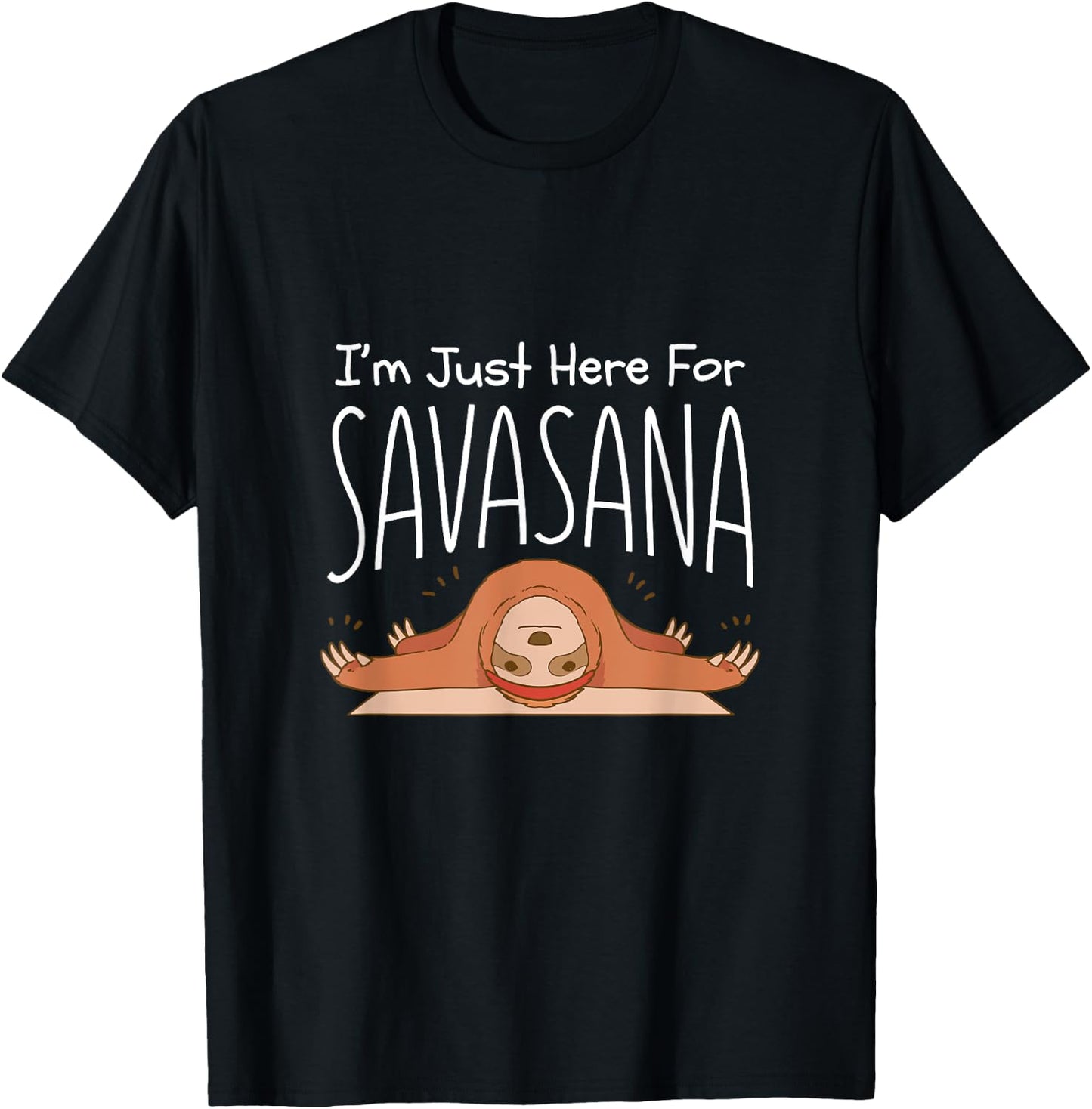 Funny Yoga Savasana Sloth Pose Namaste Quote T-Shirt - T-Shirt | Black