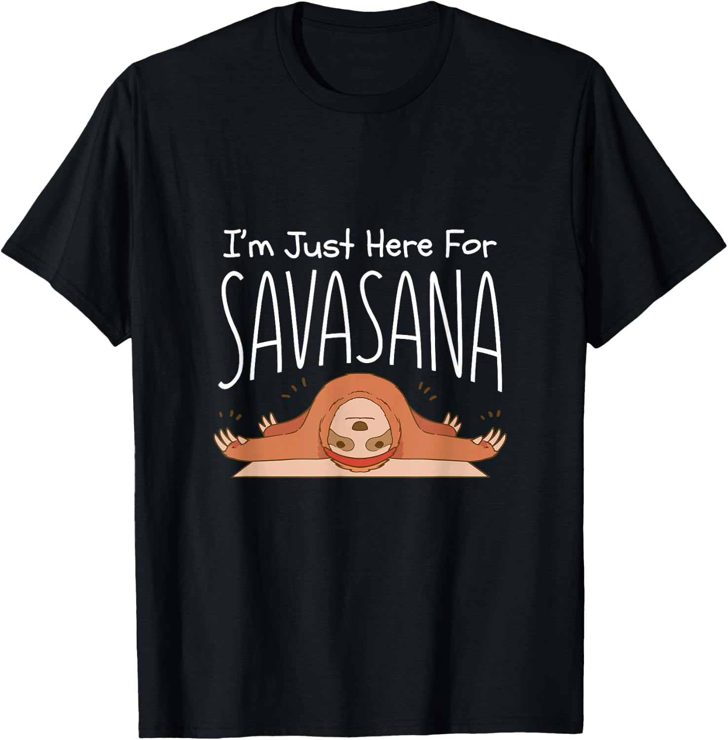 Funny Yoga Savasana Sloth Pose Namaste Quote T-Shirt - T-Shirt | Black