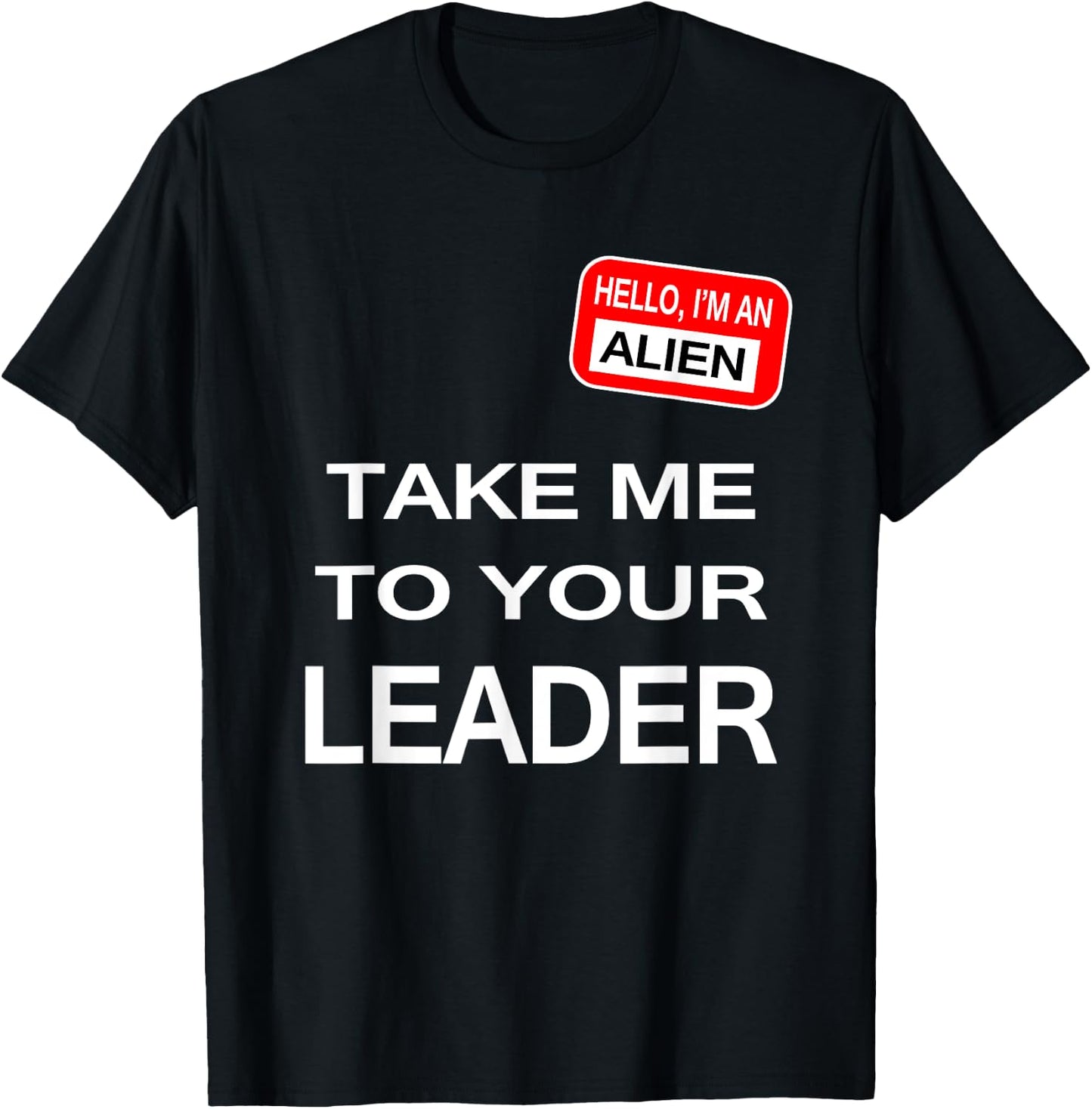 Take me to your leader T-Shirt - T-Shirt | Black