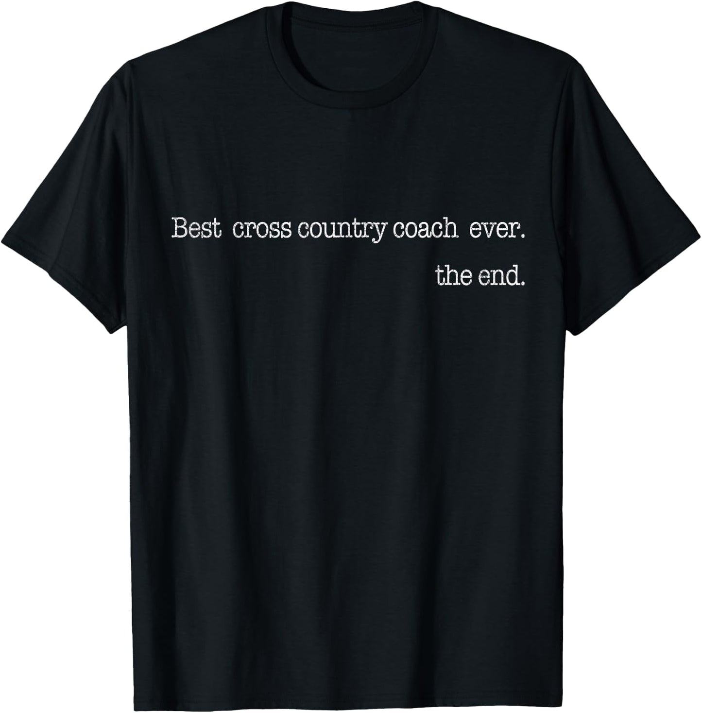 Best Cross Country Coach Ever Running Runner Coach T-Shirt - T-Shirt | Black