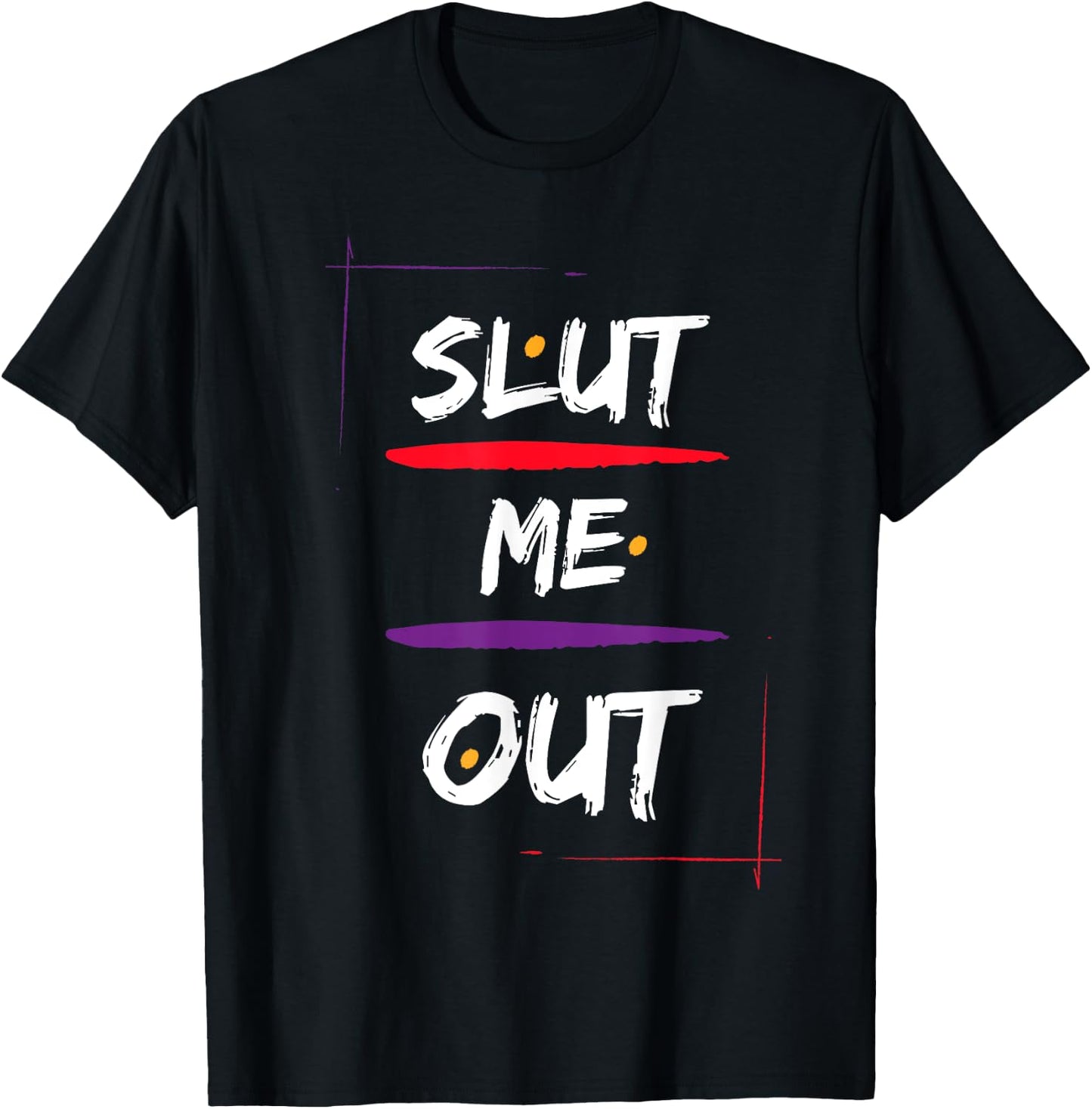 Slut Me Out Hip Hop T-Shirt - T-Shirt | Black
