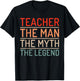 Teacher The Man The Myth The Legend School Holiday Teacher T-Shirt - T-Shirt | Black
