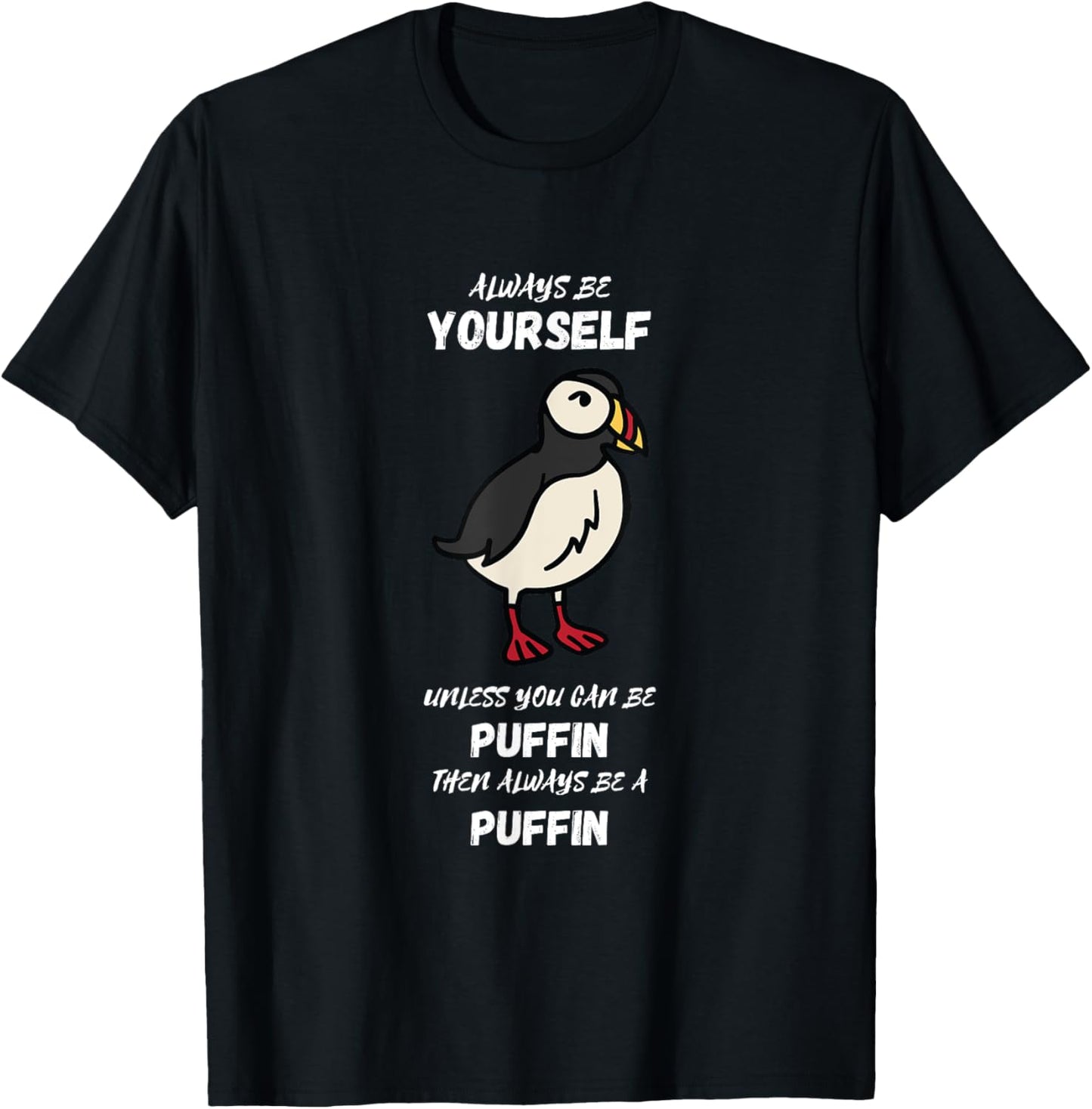 Always Be Yourself Puffin Bird Lover Seabird Lover Puffin T-Shirt - T-Shirt | Black