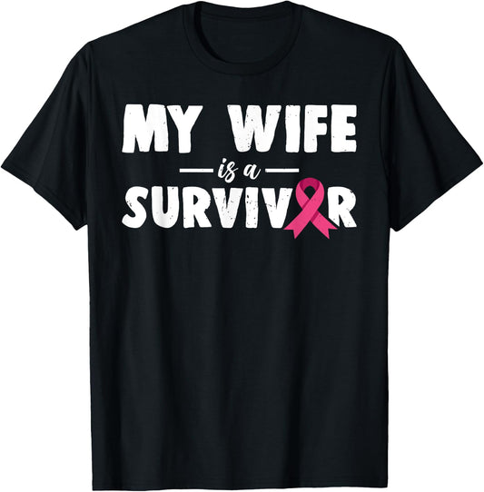 My Wife Is A Survivor Breast Cancer Awareness Family Support T-Shirt - T-Shirt | Black