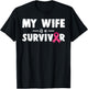 My Wife Is A Survivor Breast Cancer Awareness Family Support T-Shirt - T-Shirt | Black