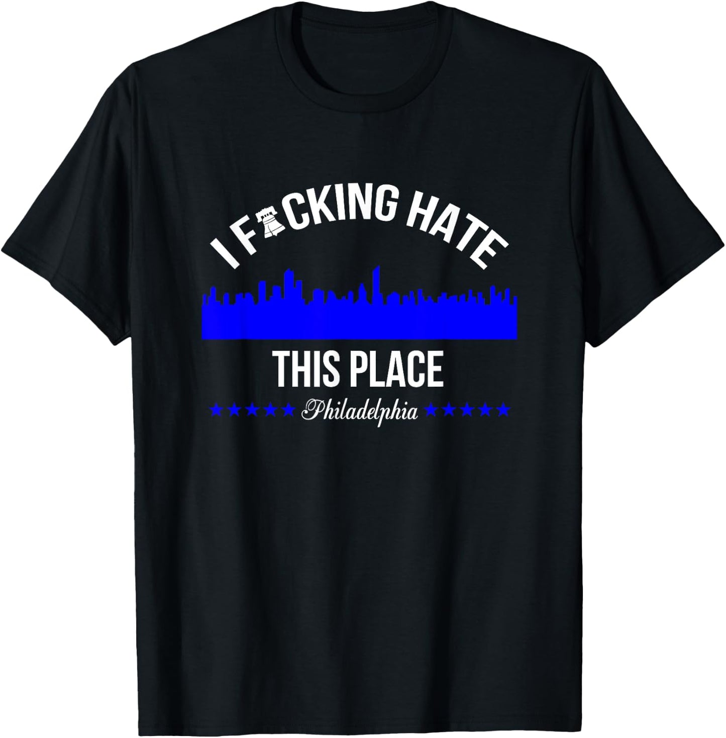 I f hate this place Philadelphia T-Shirt - T-Shirt | Black