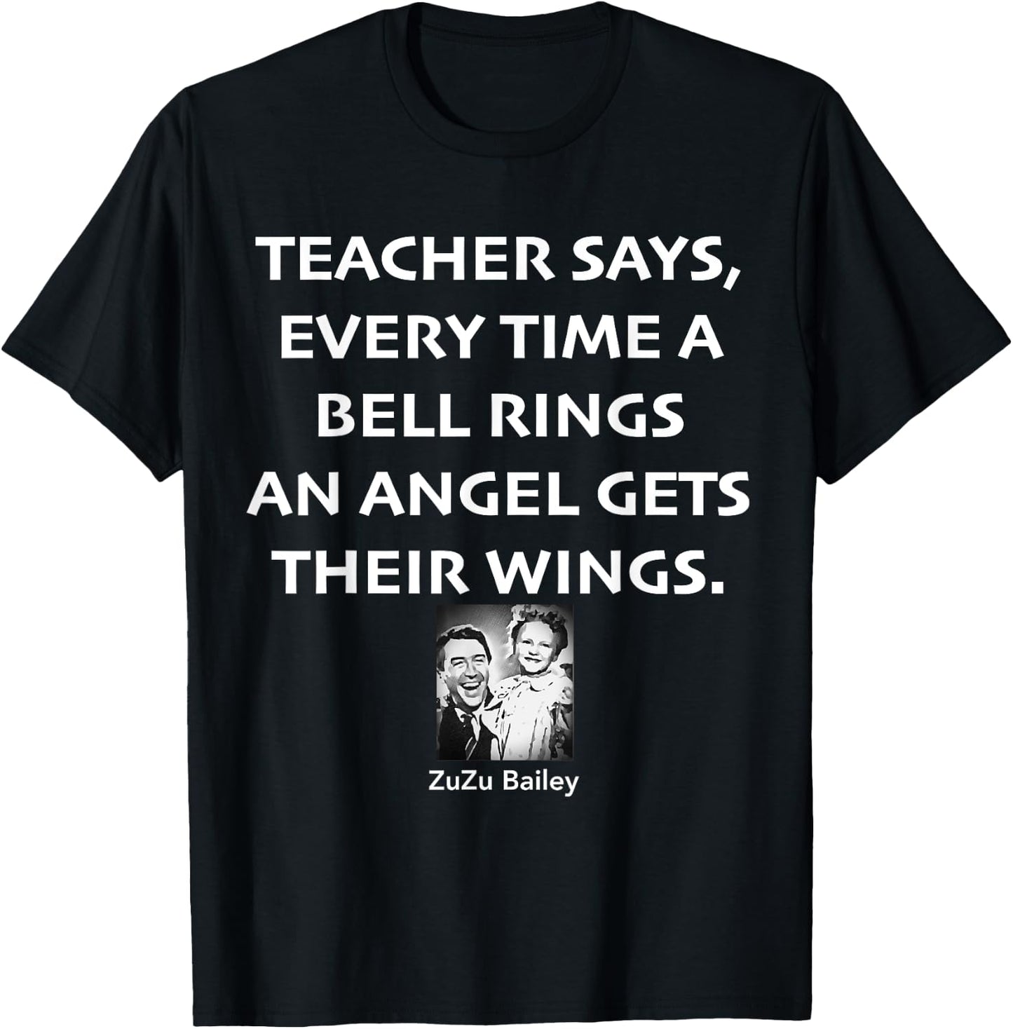 Every Time A Bell Rings An Angel Gets Their Wings T-Shirt - T-Shirt | Black