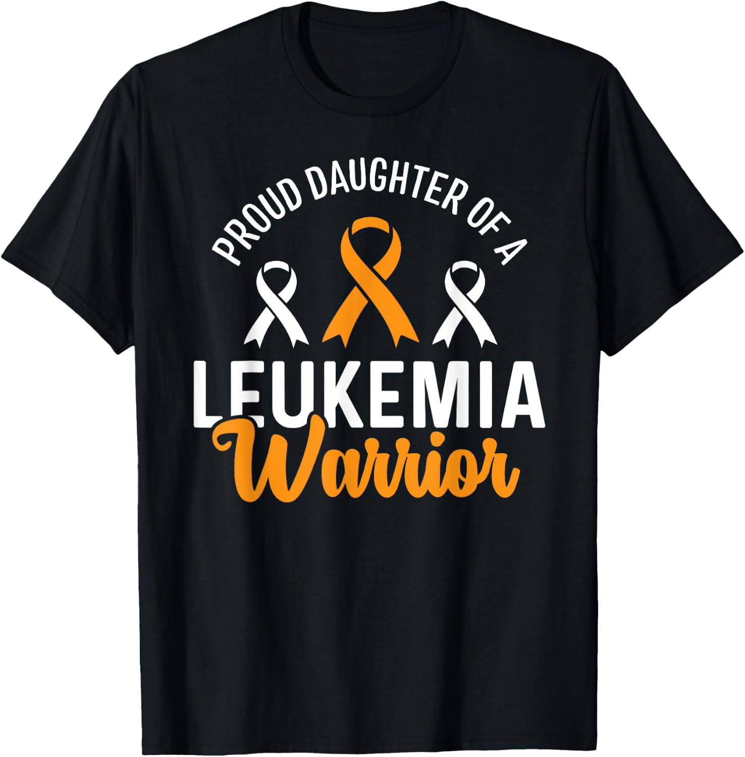 Proud Daughter Of A Leukemia Warrior Awareness T-Shirt - T-Shirt | Black
