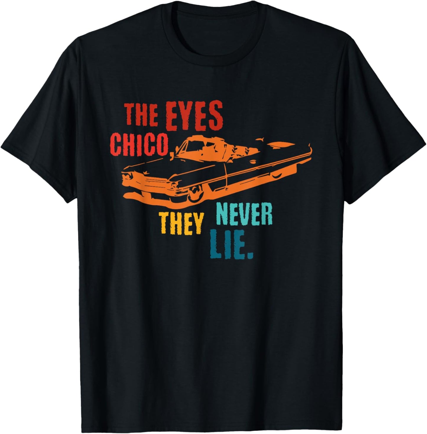 The Eyes Chico, They Never Lie Retro T-Shirt - T-Shirt | Black